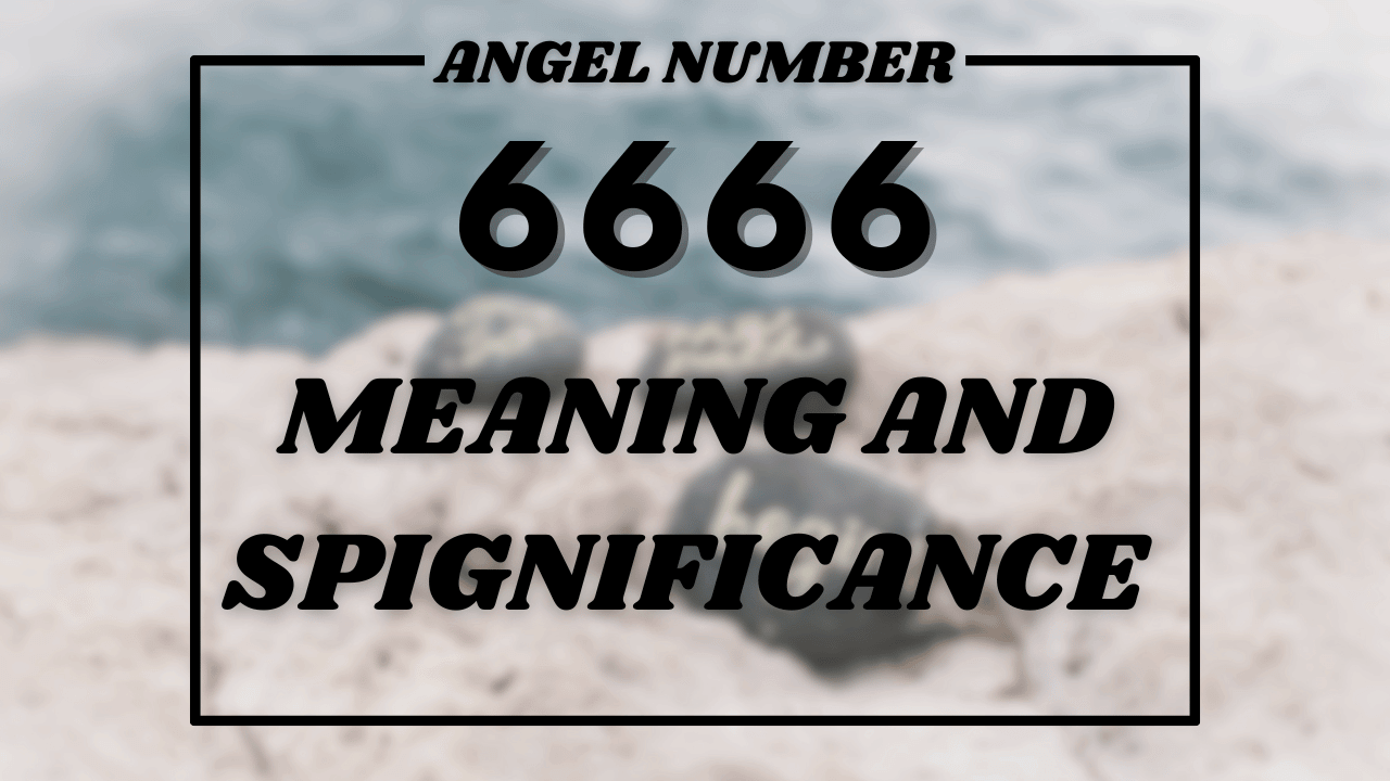 Angel Number 6666