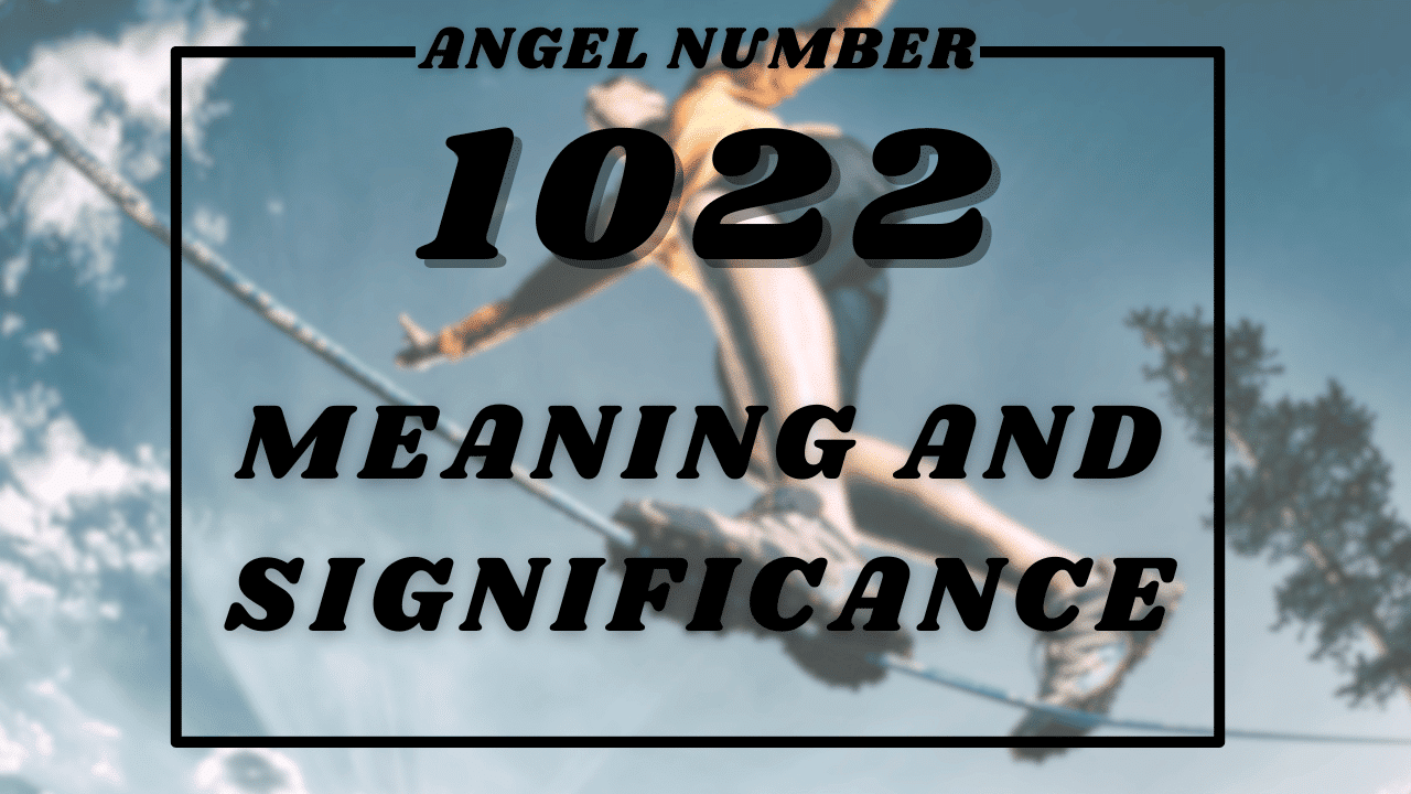 Angel Number 1022