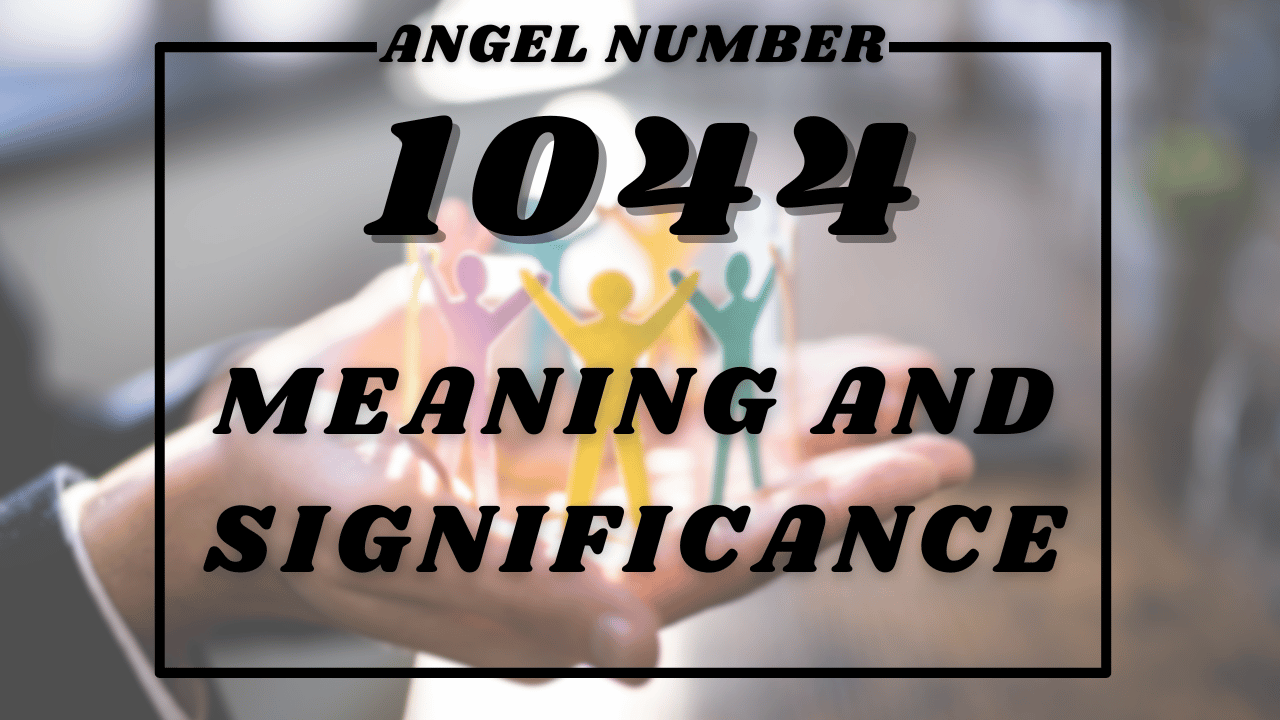 Angel Number 1044