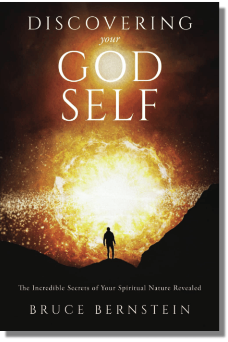 Discovering Your God Self The Incredible Secrets of Your Spiritual Nature Revealed