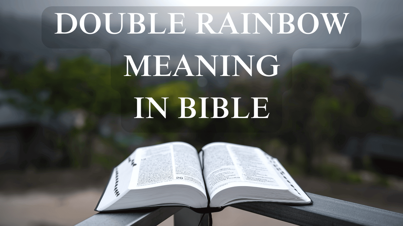 Double Rainbow MEANING IN BIBLE