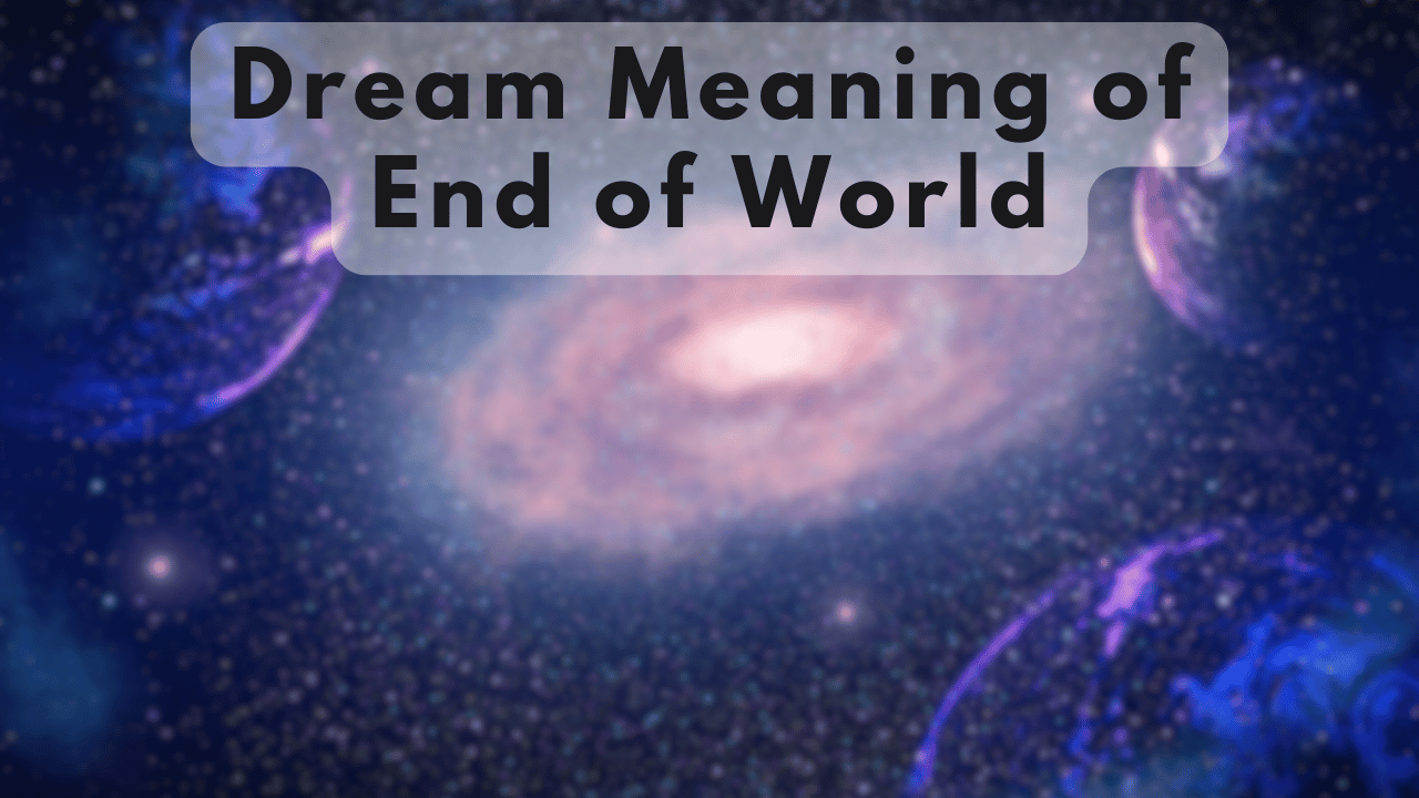 End of the world Dream meaning