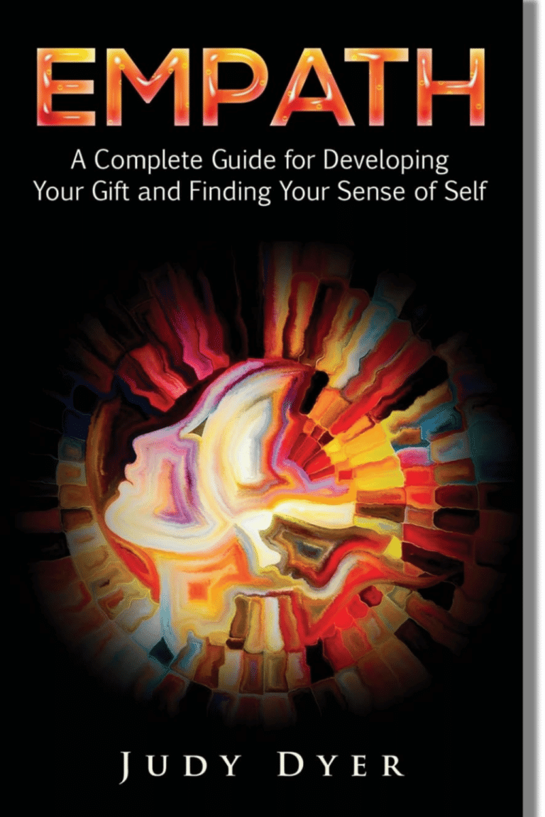 Empath A Complete Guide for Developing Your Gift and Finding Your Sense of Self