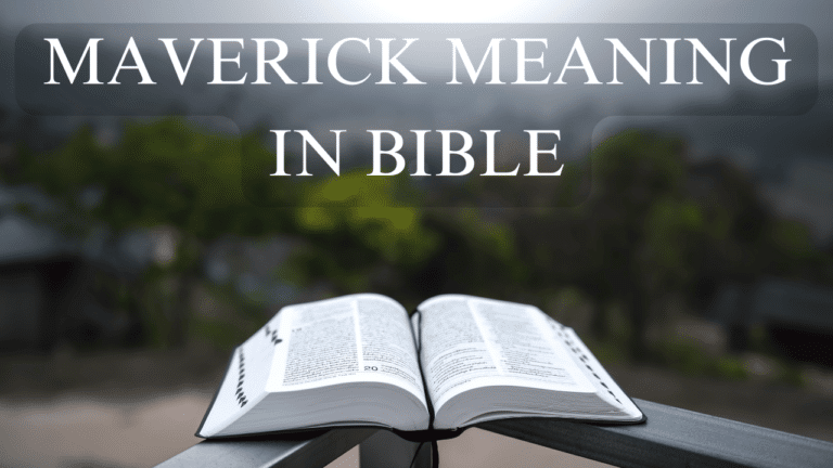 MAVERICK MEANING IN BIBLE