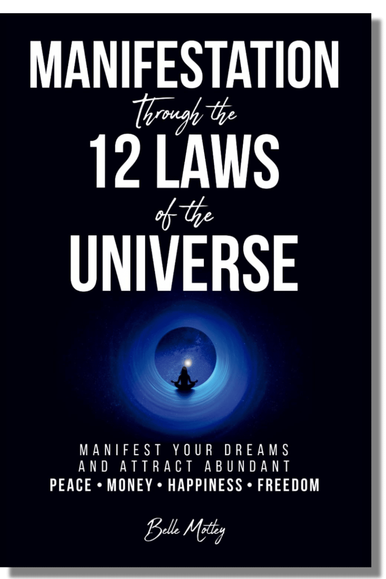 Manifestation Through the 12 Laws of the Universe