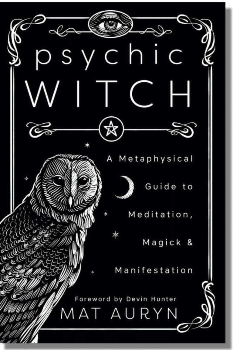 Psychic Witch A Metaphysical Guide to Meditation, Magick & Manifestation