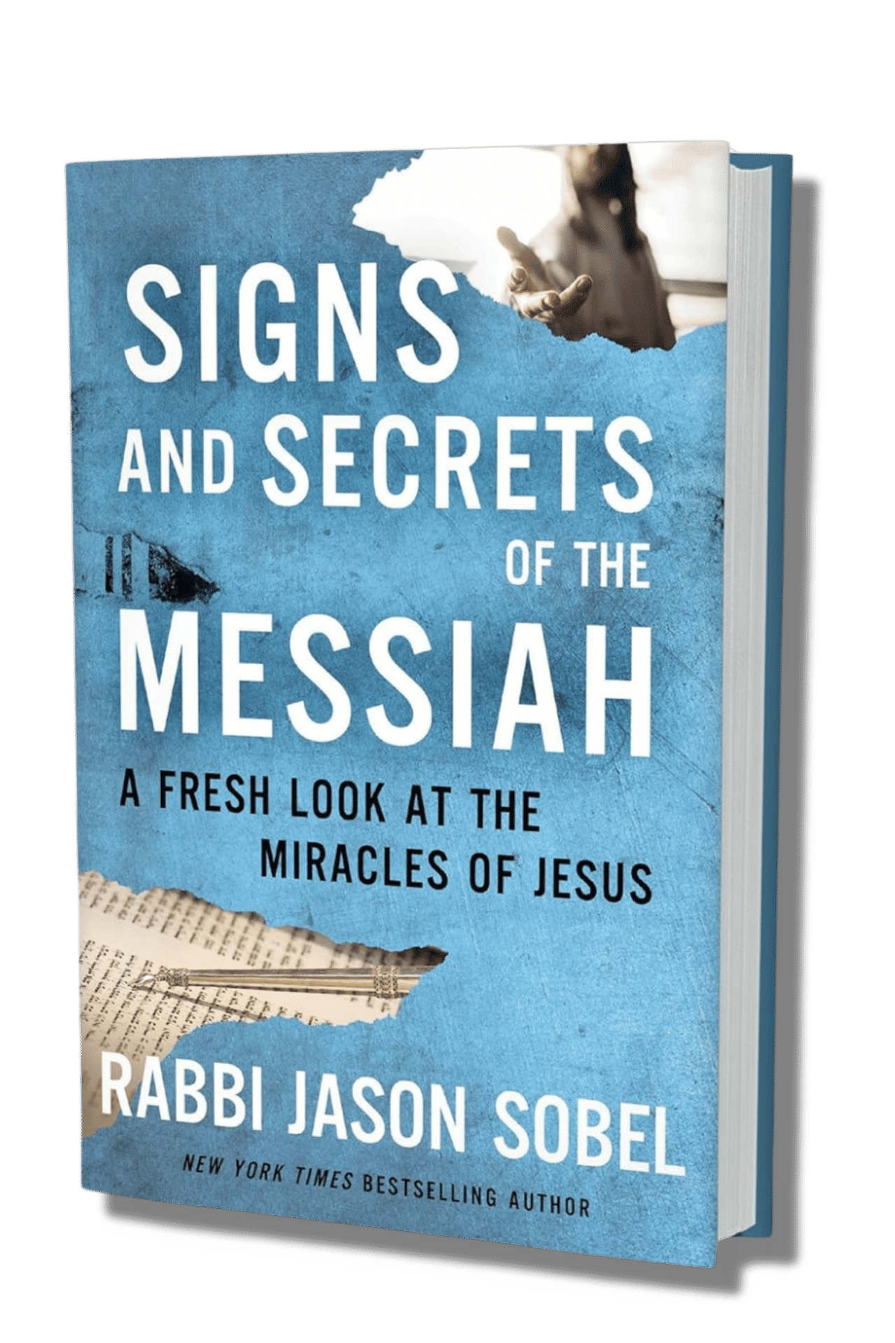 Signs and Secrets of the Messiah A Fresh Look at the Miracles