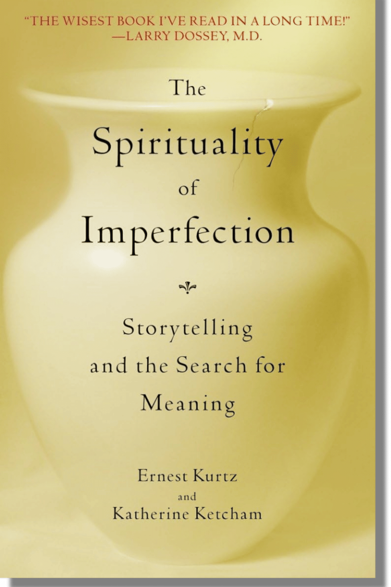 The Spirituality of Imperfection Storytelling and the Search for Meaning