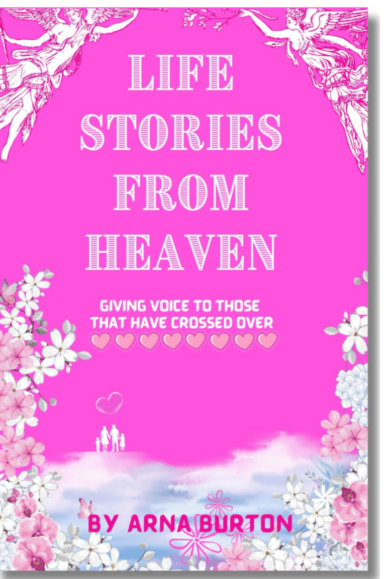 Life Stories from Heaven by Arna Burton