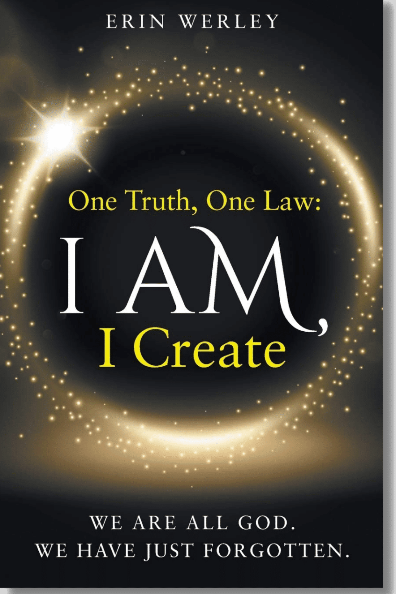 Cover of Book "One Truth, One Law I Am, I Create"