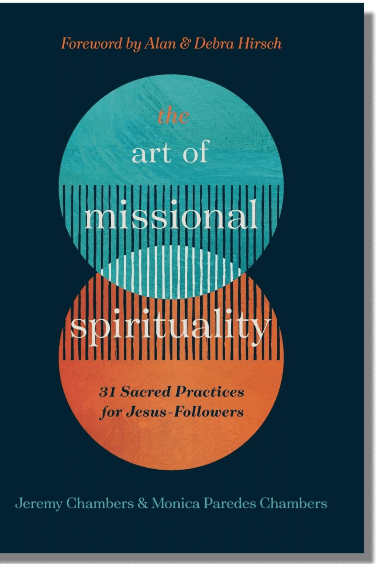 The Art of Missional Spirituality 31 Sacred Practices